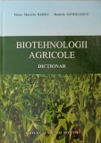 BIOTEHNOLOGII AGRICOLE. DICTIONAR-ELENA MARCELA BADEA, DANIELA SANDULESCU