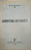 Amintiri Istorice - Nicolae Kretzulescu, 1940, Editura Universul, Carte Istorie, Romana, 103 Pagini