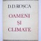 D. D. Rosca - Oameni si climate