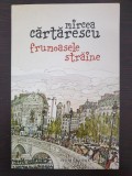 FRUMOASELE STRAINE - Mircea Cartarescu, Humanitas