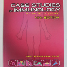 CASE STUDY IN IMMUNOLOGY - A CLINICAL COMPANION by FRED ROSEN and RAIF CEHA , 2004