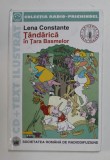 TANDARICA IN TARA BASMELOR de LENA CONSTANTE - TEATRU PENTRU COPII , ilustratii de VASILE SOCOLIUC , 2003 , LIPSA CD *