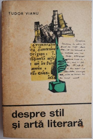Despre stil si arta literara &ndash; Tudor Vianu