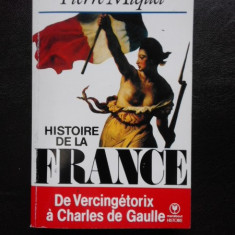 Histoire de la France De Vercingetorix a Charles de Gaulle - Pierre Miquel (carte in limba franceza)