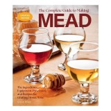 Cumpara ieftin The Complete Guide to Making Mead, Updated Edition The Ingredients, Equipment, Processes, and Recipes for Crafting Honey Wine