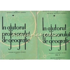 In Ajutorul Profesorului De Geografie. Culegere De Materiale - Cucu Vasile