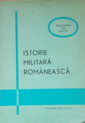Istorie Militara Romaneasca - Gheorghe Romanescu, 1973 foto