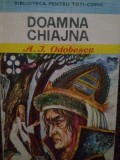 A.I.Odobescu - Doamna Chiajna (Editia: 1980)