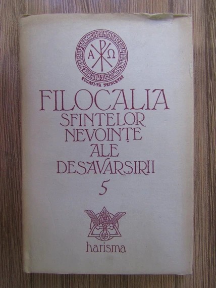 Filocalia sfintelor nevointe ale desavarsirii ( vol. 5 )