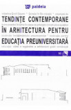 Tendinte contemporane in arhitectura pentru educatia preuniversitara - Augustin Ioan