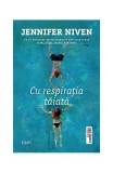 Cu respiratia taiata Jennifer Niven roman brosat fictiune beletristica Trei