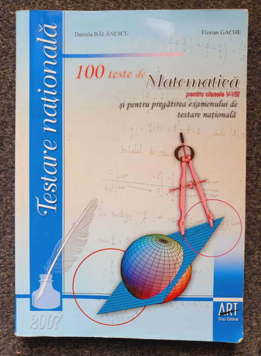 100 DE TESTE DE MATEMATICA PENTRU CLASELE V-VIII - Balanescu