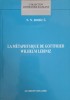 La Metaphysique de Leibniz - N.N. Bobica, ed. Le Brontosaure, franceza, 2007, 199 pagini, carte in franceza