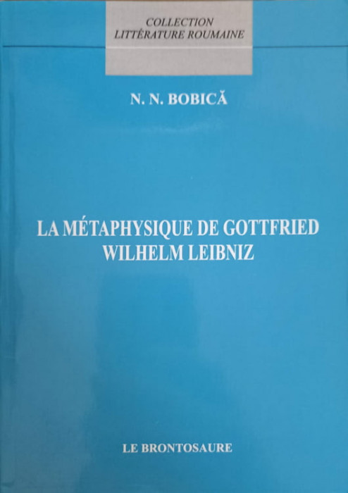 LA METAPHYSIQUE DE GOTTFRIED WILHELM LEIBNIZ-N.N. BOBICA