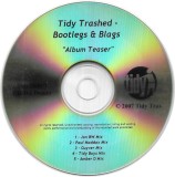 Various - Tidy Trashed - Bootlegs &amp; Blags Album Teaser, CDr
