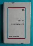 Mihail Celarianu &ndash; Inima omeneasca ( cartonata )( antologie )