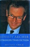 Michael Crick - Jeffrey Archer. Stranger than fiction