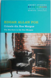 Crimele din Rue Morgue/The Muders in the Rue Morgue &ndash; Edgar Allan Poe (editie bilingva)