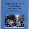 POLITEHNICA DIN TIMISOARA ELCTRO 1962 , PROMOTIE DE AUR A INDUSTRIALIZARII ROMANIEI de VASILE BALTAC , 2017