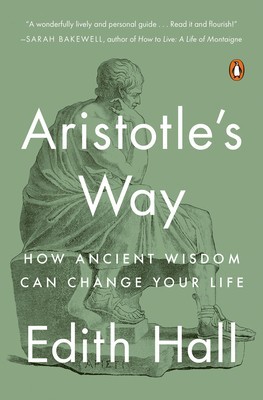Aristotle&amp;#039;s Way: How Ancient Wisdom Can Change Your Life foto