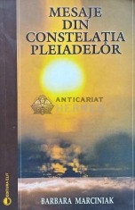 Mesaje din constelatia pleiadelor - 2006 - Barbara Marciniak (H182)