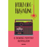 O bombă pentru revelion - Rodica Ojog-Brașoveanu