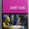 SHORT FILMS ...HOW TO MAKE AND DISTRIBUTE THEM by NATHAN PARKER , 2009 *CONTINE CD , *PREZINTA HALOURI DE APA