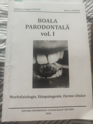 Andreea Angela Ștețiu, Mircea Ștețiu - Boala parodontală (Vol 1) foto