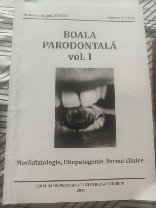Andreea Angela Ștețiu, Mircea Ștețiu - Boala parodontală (Vol 1)