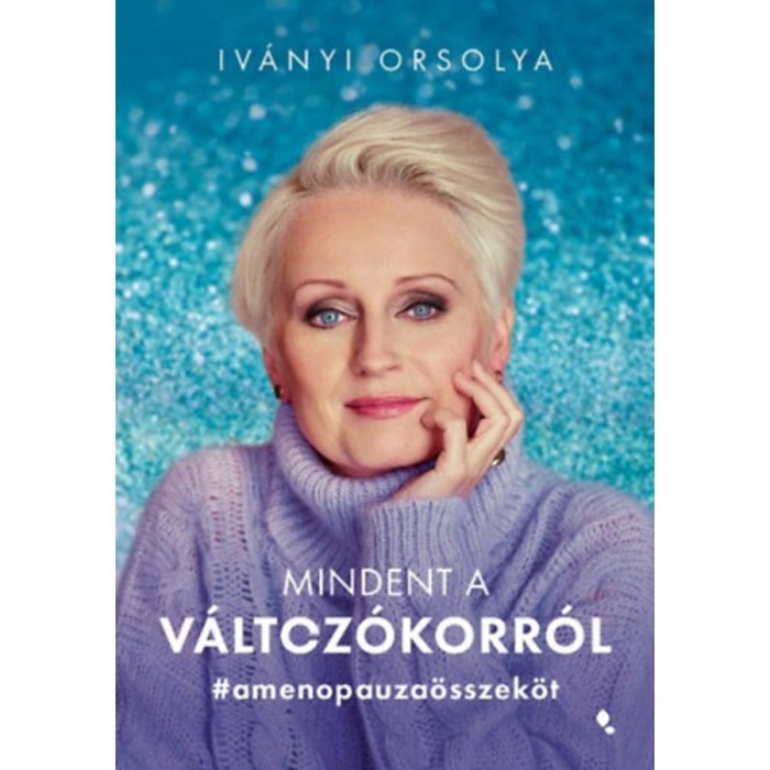 Mindent a v&aacute;ltoz&oacute;korr&oacute;l - #amenopauza&ouml;sszek&ouml;t - Iv&aacute;nyi Orsolya