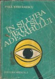 In slujba vietii si a adevarului (volumul 1) - Paul Stefanescu
