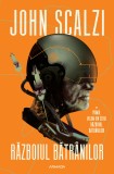 Razboiul Batranilor (Seria Razboiul Batranilor, Partea I), John Scalzi - Editura Nemira
