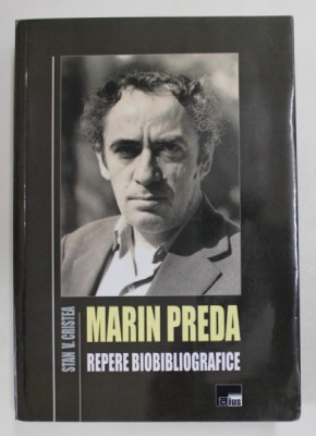 Stan V. Cristea - Marin Preda. Repere biobibliografice, ed. a II-a foto