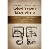 Sziszifuszok k&uuml;zdelme - Korm&aacute;nyzat &eacute;s sajt&oacute;politika Magyarorsz&aacute;gon 1860-1875 - De&aacute;k &Aacute;gnes