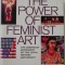 The Power of Feminist Art. The American Movement of the 1970s, History and Impact