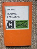 Scrisori Banatene - Cora Irineu, Editura Facla, 1975, 211 pagini, Coperta Cartonata. Biografii, Memorii