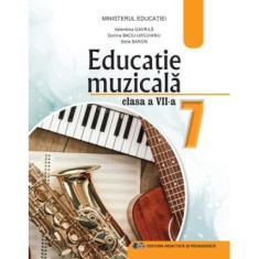 Educatie muzicala manual pentru clasa a VII-a Editia 2024 - Valentina Gavrila