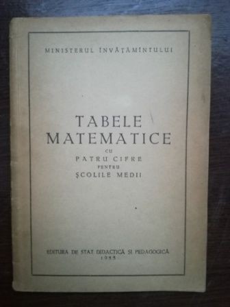 Tabele matematice cu patru cifre pentru scolile medii