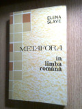 Cumpara ieftin Metafora in limba romana - Comentarii si aplicatii - Elena Slave (1991)