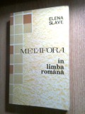 Metafora in limba romana - Comentarii si aplicatii - Elena Slave (1991)