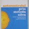AUTOCONTROLUL PRIN METODA SILVA de JOSE SILVA , 2006 *PREZINTA SUBLINIERI IN TEXT