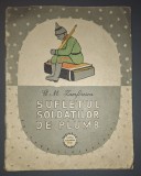 G. M. Zamfirescu - Sufletul soldaților de plumb (Tineretului, 1957) - Carte veche, Povestire, Literatura Romana