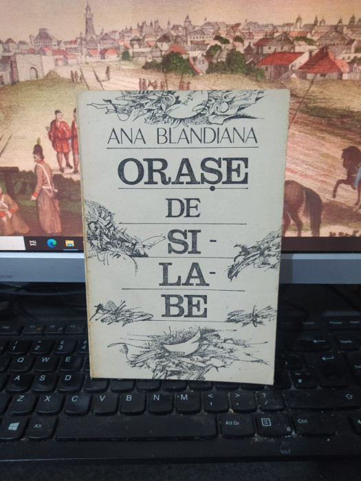 Ana Blandiana, Orașe de silabe, editura Sport Turism, București 1987, 215