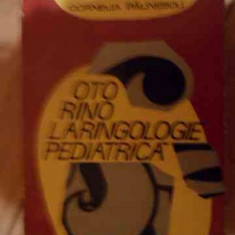 Oto Rino Laringologie Pediatica - Cornelia Paunescu ,539271