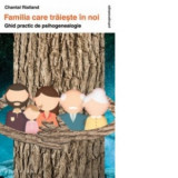 Familia care traieste in noi - Chantal Rialland