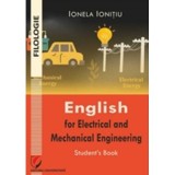 English for Electrical and Mechanical Engineering. Student&rsquo;s book - Ionela Ionitiu