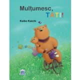 Multumesc, tati!