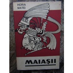 Maiasii &ndash; Horia Matei