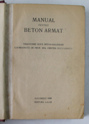 MANUAL DE BETON ARMAT , traducere de CRISTEA NICULESCU , 1948 foto