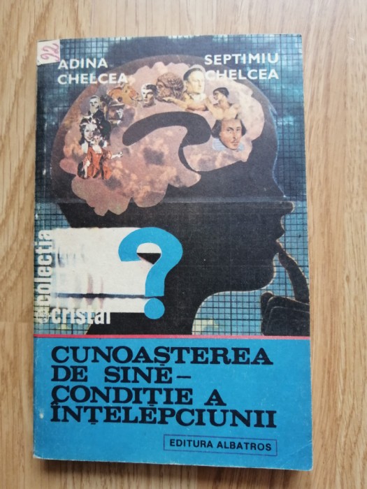 Adina Chelcea - Cunoasterea de sine - conditie a intelepciunii